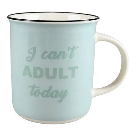 Mugg, Statement, Jag kan inte vara vuxen idag